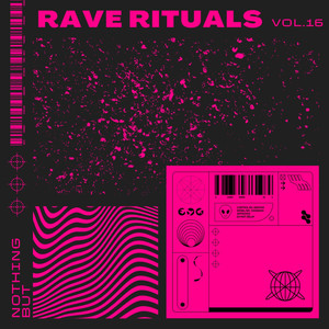Nothing But... Rave Rituals, Vol. 16 (Explicit)
