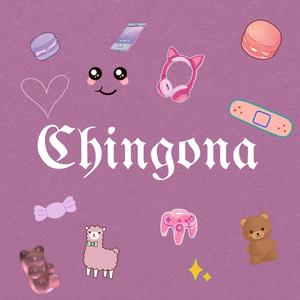 Chingona (Explicit)