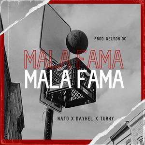 Mala Fama (feat. Nato & Daykel) [Explicit]