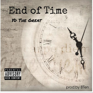 End of Time (feat. 8tenbeatz) (Explicit)