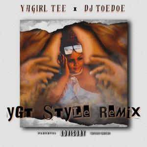 YGT Style (Dj Toe Doe Remix) [Explicit]