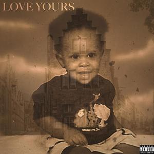 Love Yours (Explicit)