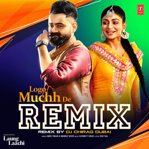 Logo Muchh De (Remix)
