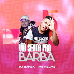 Vai Sentar pro Barba (Explicit)