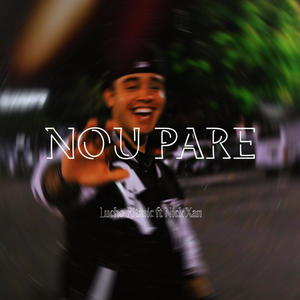 Nou Pare (Explicit)