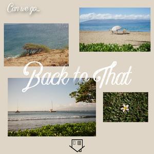 Back to That (feat. Noah Sky & DanniDrop$) (Explicit)