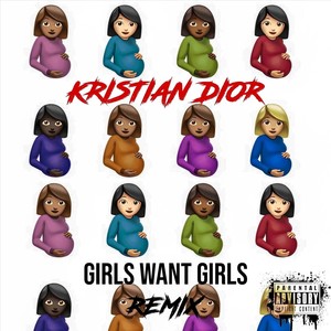 Girls Want Girls (Remix) [Explicit]