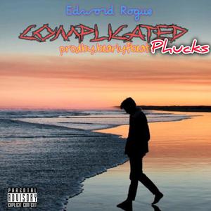 COMPLICATED PHUCKS (prodby.Bearlyfbeatz) [Explicit]