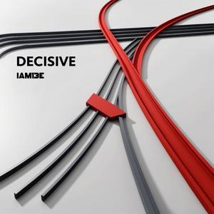 Decisive (Radio Edit|Explicit)