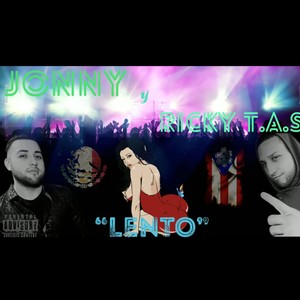 J0NNY - Lento(feat. Ricky T.A.S) (Explicit)