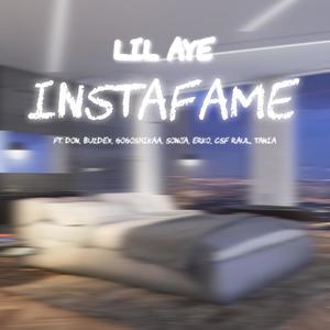 InstaFame(feat. Lil Aye, Don, Buzdex, Gogoshikaa, Sonja, ERKO & CSF Raul) (Explicit)
