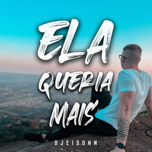 Ela Queira Mais