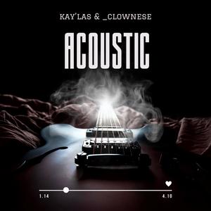 Acoustic (feat. Kay'las)