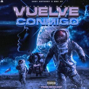 Vuelve Conmigo (feat. Msk 47) (Explicit)