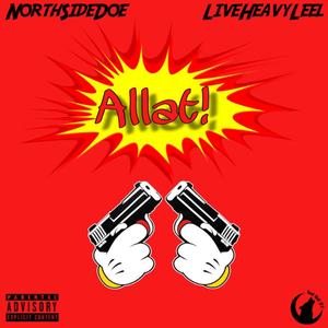 Allat (feat. Live Heavy Leel) [Explicit]