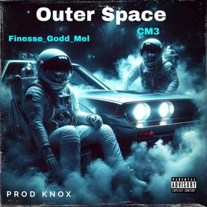 Outer Space (feat. CM3) (Explicit)