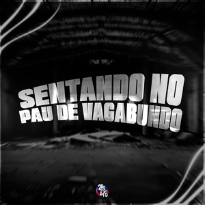 Sentando no Pau de Vagabundo (Explicit)