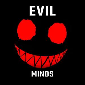 Evil Minds (Explicit)