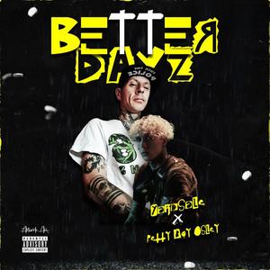 Better Dayz (feat. Petty Boy Osley) (Explicit)