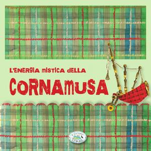 L'Energia mistica della Cornamusa (feat. Lidia Boccaccio & Patrizia Borromeo)