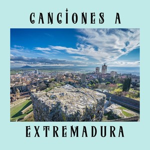 Canciones a Extremadura