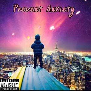 Prevent Anxiety (Explicit)