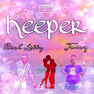 Keeper (feat. itzJuicy) [Explicit]