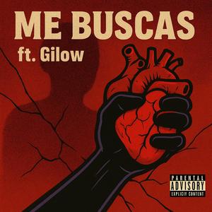 Me Buscas (feat. Gilow) (Explicit)