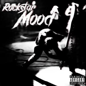 Rockstar Mood (Explicit)