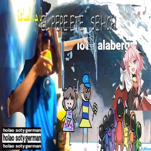 El Pepe Ete Sech (Explicit)