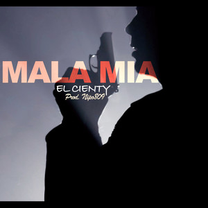 Mala Mia (Explicit)