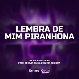 Lembra De Mim Piranhona (Explicit)