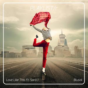 Love Like This(feat. Sara J)