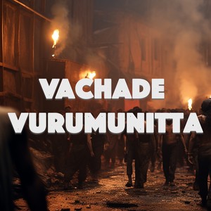 Vachade Vurumunitta