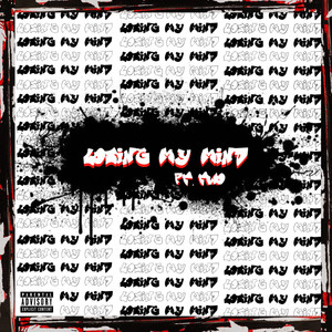 Losing My Mind Pt.2 (Explicit)