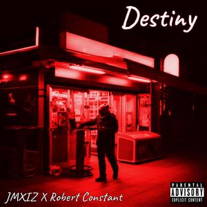 Destiny (feat. Robert Constant) [Explicit]