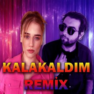 Kalakaldım (feat. Zehra Gülüç) [Remix] [Explicit]