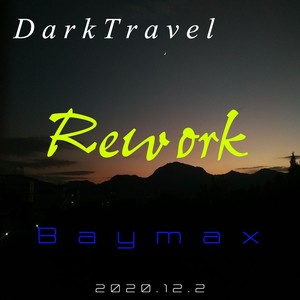 Dark Travel（Rework）