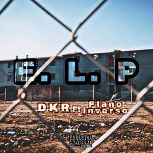 E.L.P (feat. DKR)