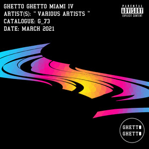 Ghetto Ghetto Miami IV (Explicit)