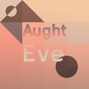 Aught Eve