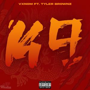 K9(feat. Tyler Brownz) (Explicit)