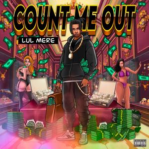 Count Me Out (Explicit)