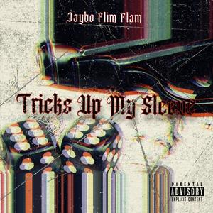 Tricks Up My Sleeve (Explicit)