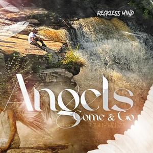 Angels Come & Go (feat. SH3)