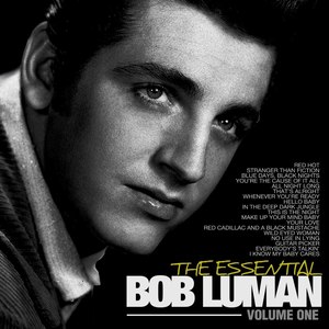 The Essential Bob Luman, Vol 1