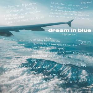 Dream in Blue (Full Version)