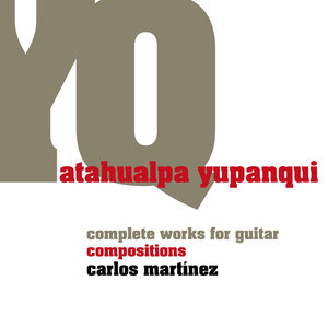 Atahualpa Yupanqui, Complete Works for Guitar: Compositions
