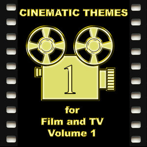 Cinematic Themes For Film And TV - Volume 1