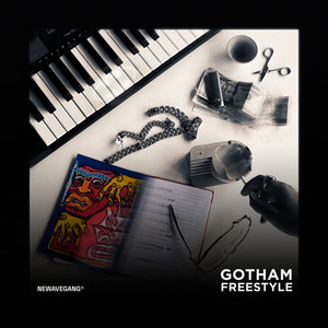 GOTHAM FREESTYLE (Explicit)